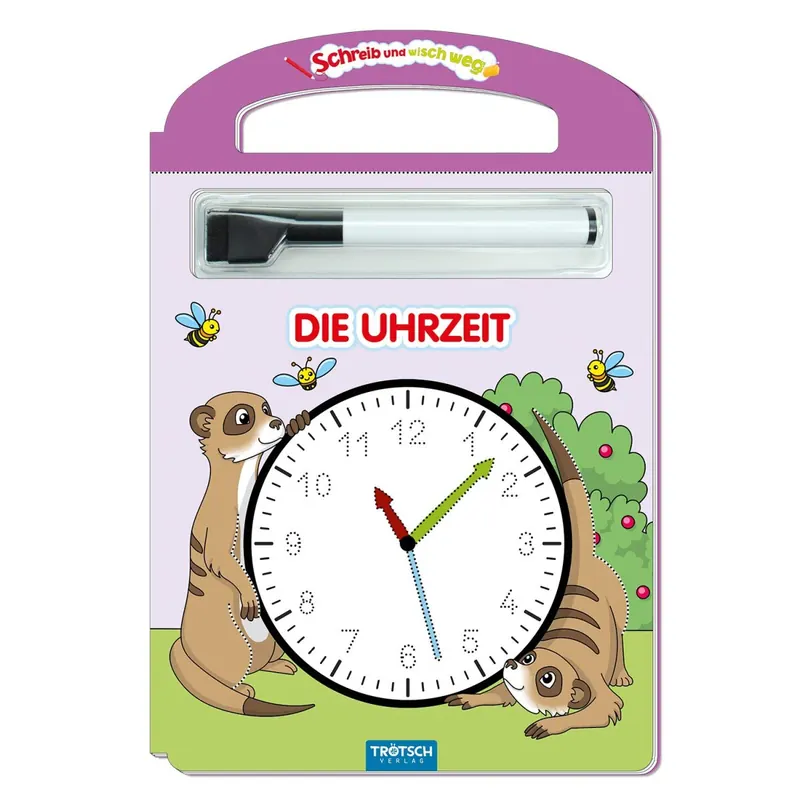 Trötsch Die Uhrzeit Schreib und Wisch Weg mit Stift: Übungsheft Lernheft Vorschule Grundschule (Schreib und Wisch Weg Lernhefte)
